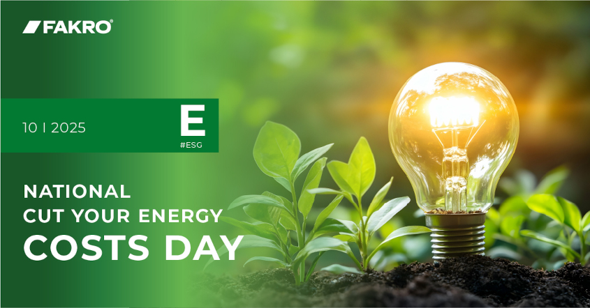 At FAKRO, we reduce energy costs
